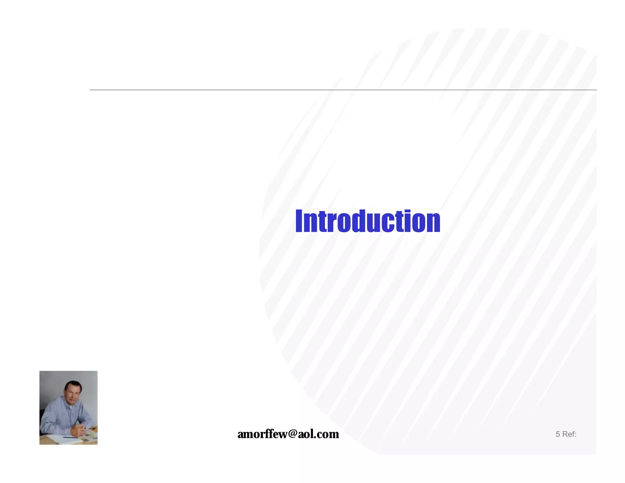 Introduction




amorffew@aol.com        5 Ref:
 
