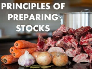 Preparing stock, soups and sauces