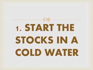 Preparing stock, soups and sauces