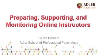 Sarah Fornero
Adler School of Professional Psychology
 