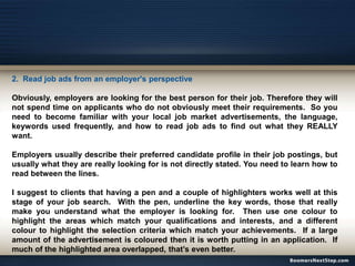 2. Read job ads from an employer's perspective
Obviously, employers are looking for the best person for their job. Therefo...