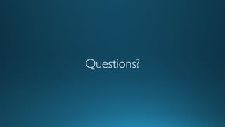 Questions?
 