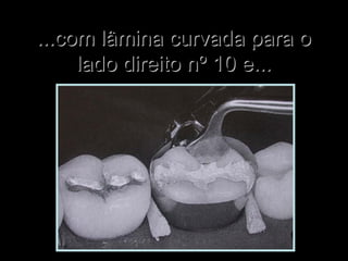 ...com lâmina curvada para o...com lâmina curvada para o
lado direito nº 10 e...lado direito nº 10 e...
 