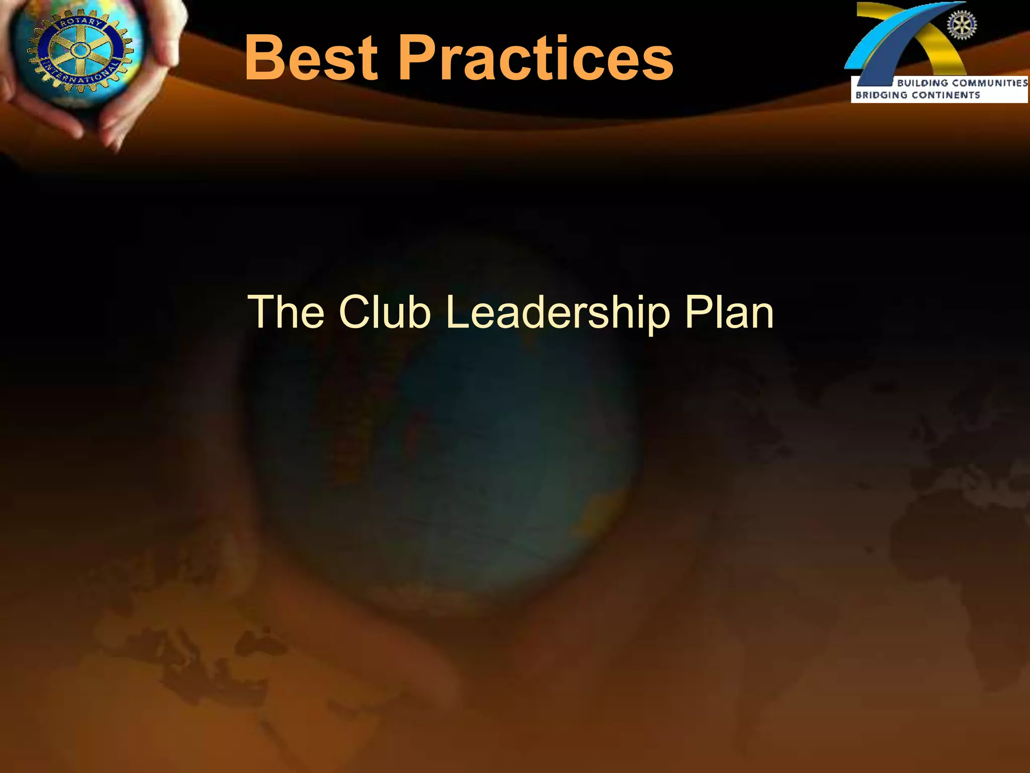 Involve all club members in activities and fellowship
