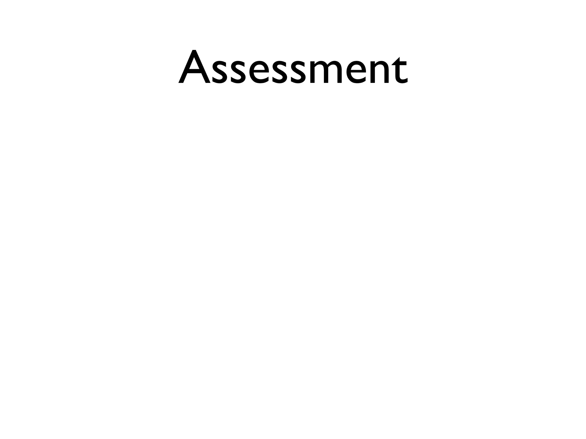 Assessment
 