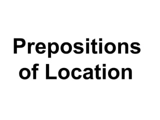Prepositions of Location 
