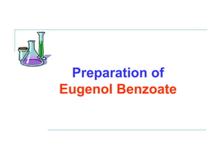 Preparation of Eugenol Benzoate 