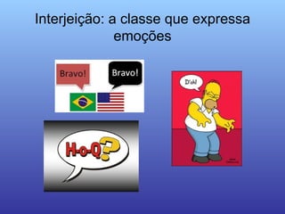 Interjeição: a classe que expressa emoções 