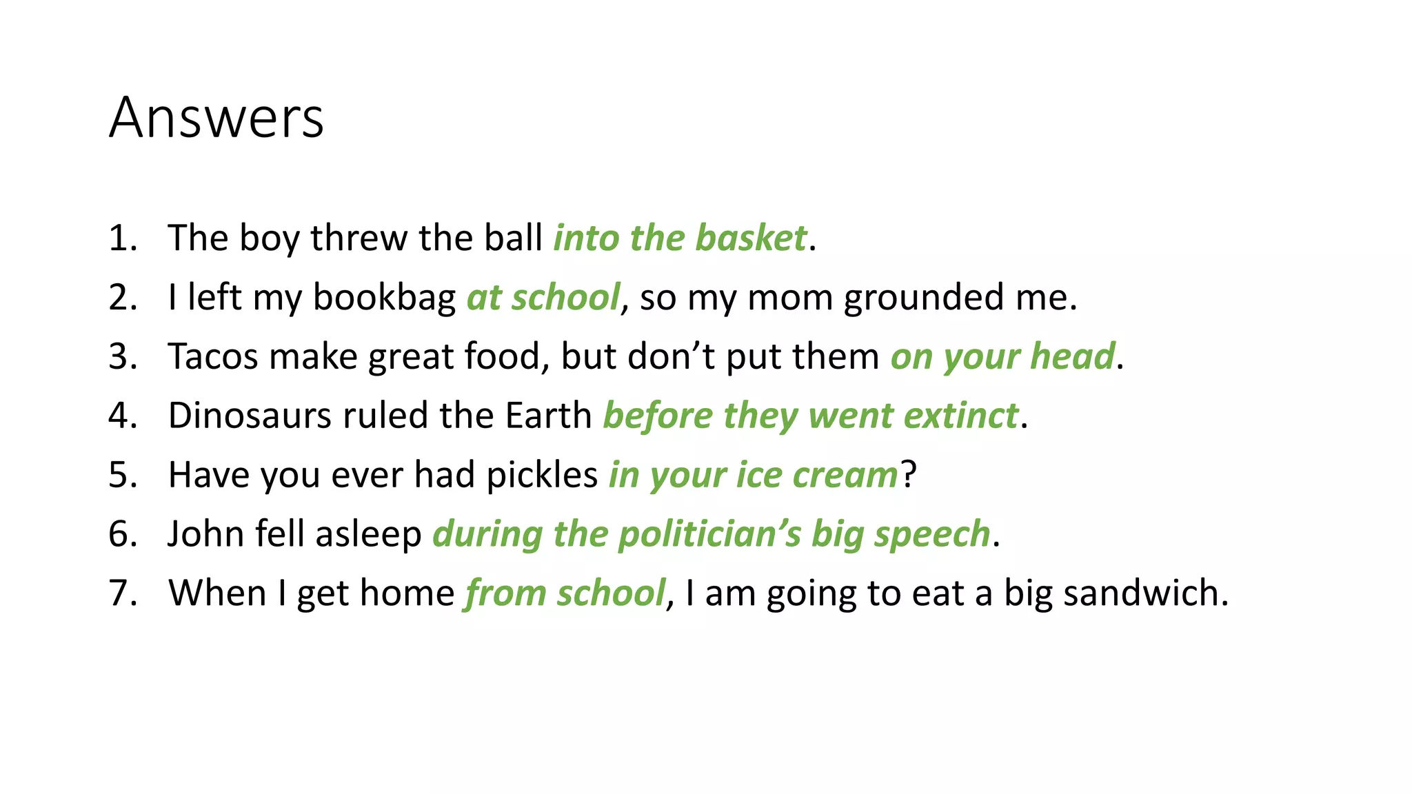 List of Prepositions
Prepositions:
 