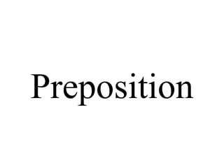 Preposition
 