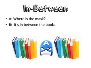 Prepositions: Where is it? | PPTX