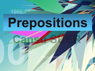 Prepositions
 