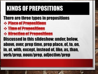 Kinds of Prepositions
 