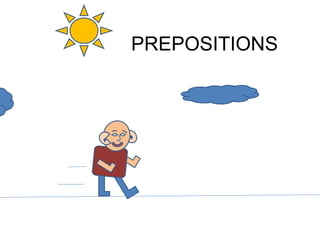 PREPOSITIONS 