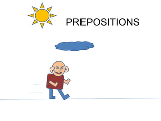 PREPOSITIONS 