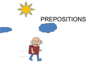 PREPOSITIONS 
