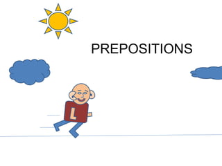PREPOSITIONS 