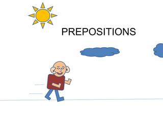 PREPOSITIONS 