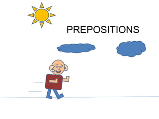 PREPOSITIONS 