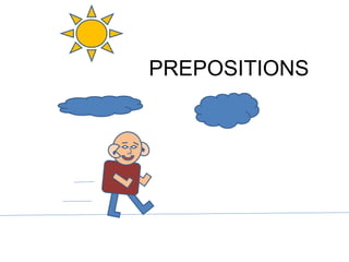 PREPOSITIONS 