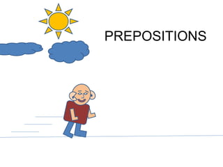 PREPOSITIONS 