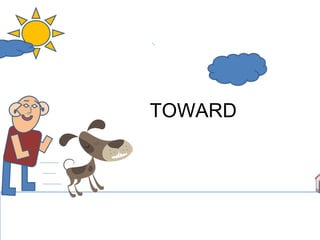 TOWARD 