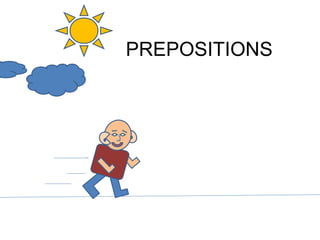 PREPOSITIONS 