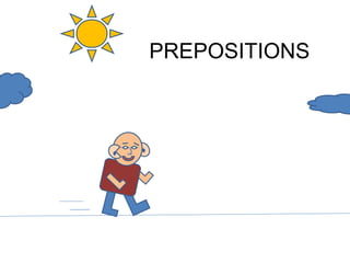 PREPOSITIONS 