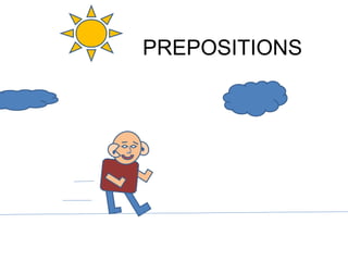 PREPOSITIONS 