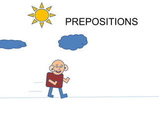 PREPOSITIONS 