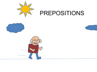 PREPOSITIONS 