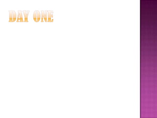 Day One