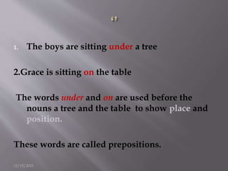 Prepositions Using Tree Prepositions form 1 | PPTX
