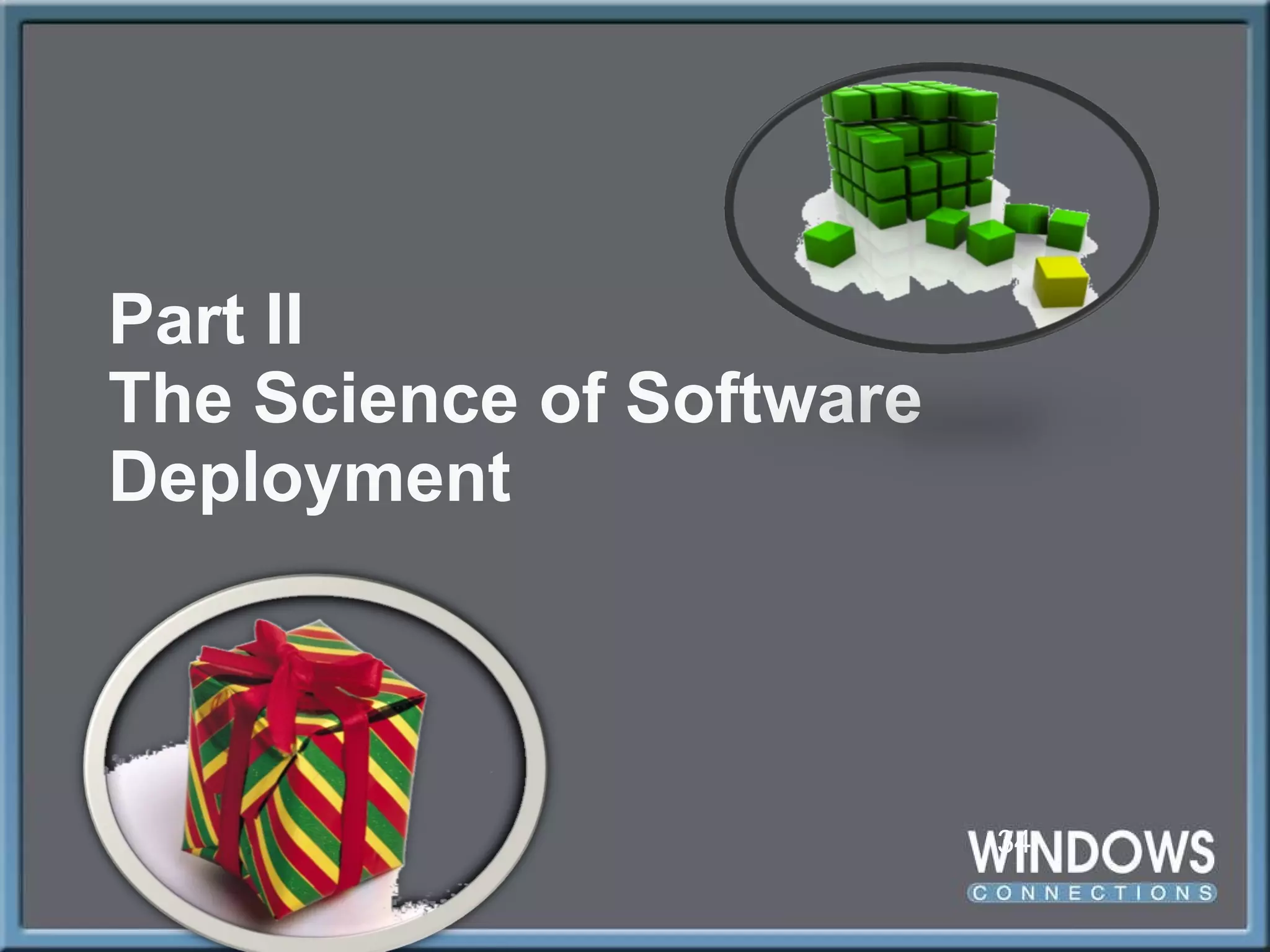 Part II The Science of Software Deployment 