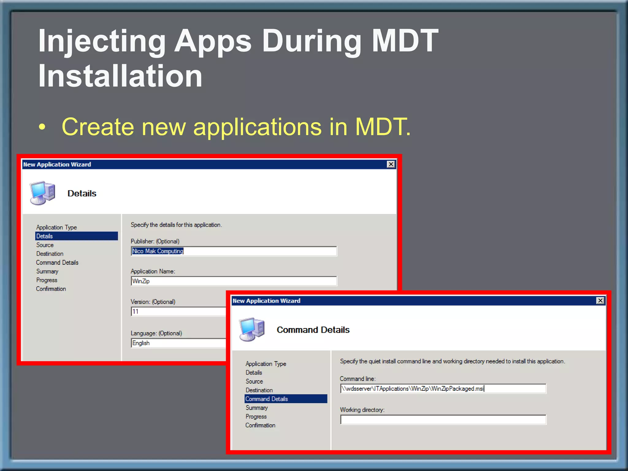 Injecting Apps During MDT Installation Create new applications in MDT. 