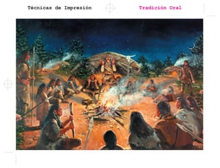Técnicas de Impresión Tradición Oral
 