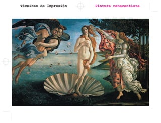 Técnicas de Impresión Pintura renacentista
 