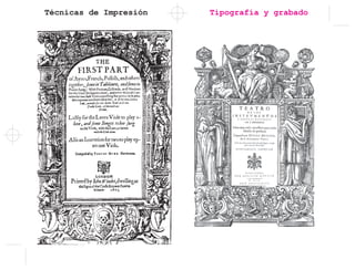 Técnicas de Impresión Tipografía y grabado
 