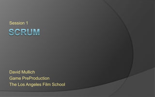 Session 1
David Mullich
Concept Workshop - Game PreProduction
The Los Angeles Film School
 