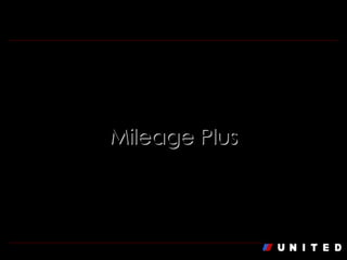 Mileage Plus 
