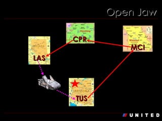 Open Jaw LAS MCI TUS CPR 