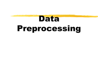 Data
Preprocessing
 
