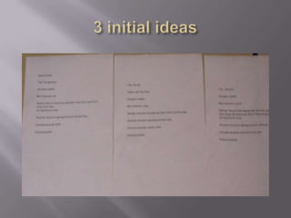 3 initial ideas 