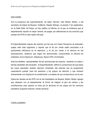 El Servicio de Urgencias en el Hospital san Rafael de Tunja10
DISCUSIÓN:
Con la presencia del superintendente de salud, No...
