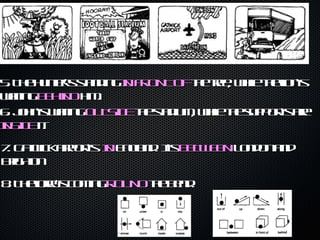 5. The hunter’s standing  IN   FRONT   OF  the tree, while the lion’s waiting  BEHIND  him. 6. John’s waiting  OUTSIDE  the stadium, while the support’s are  INSIDE  it.  7. Gatwick airport’s  IN  England. It’s  BETWEEN  London and Brighton 8. The lorry’s coming  ROUND  the bend. 