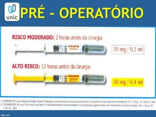 PRÉ - OPERATÓRIO
 