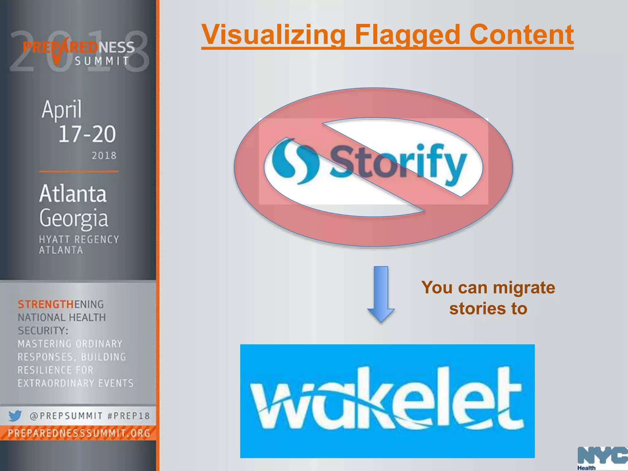 Visualizing Flagged Content
You can migrate
stories to
 