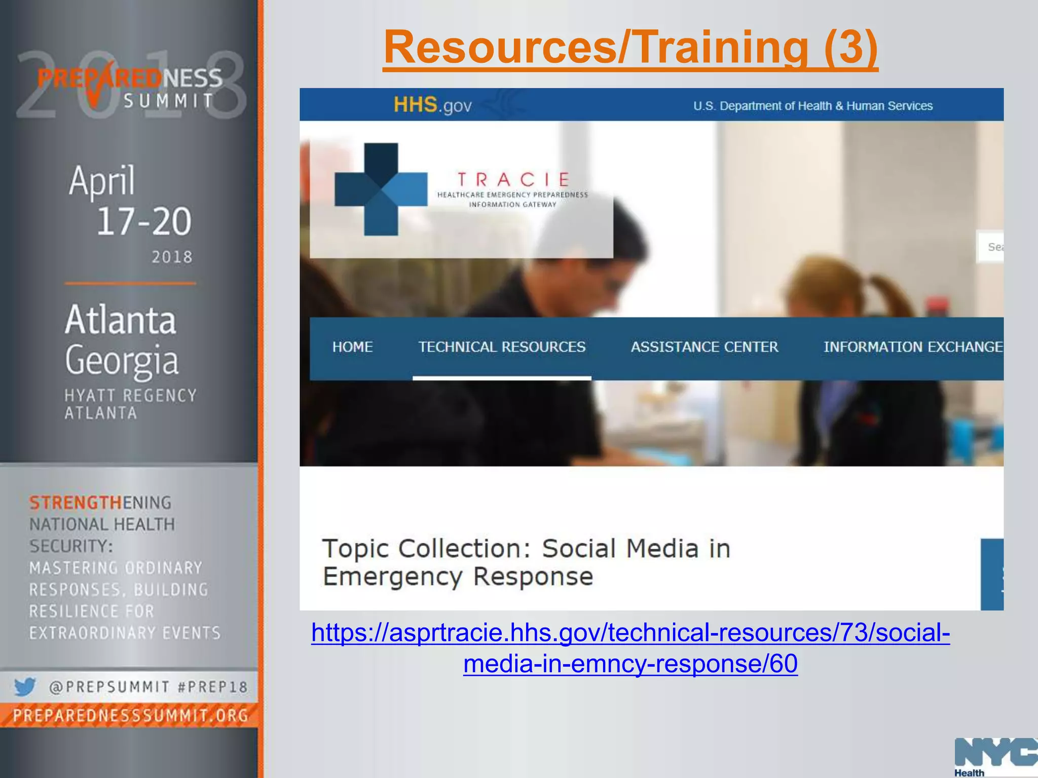 Resources/Training (3)
https://asprtracie.hhs.gov/technical-resources/73/social-
media-in-emncy-response/60
 