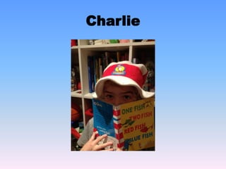 Charlie
 