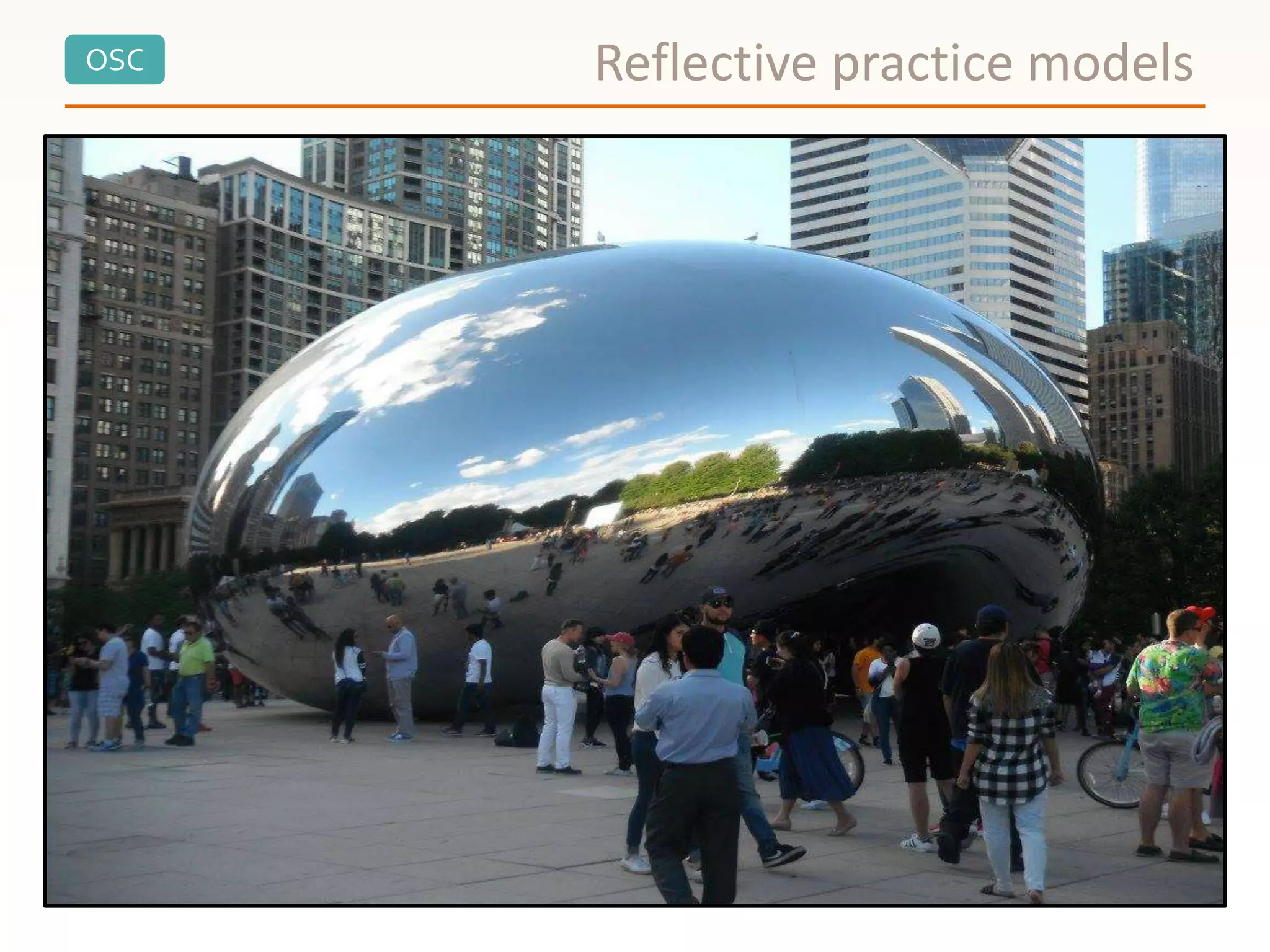 OSC Reflective practice models
 